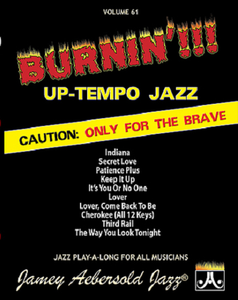 Jamey Aebersold Volume 61: Burnin'!!!: Up-Tempo Jazz Standards