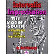 Intervallic Improvisation - The Modern Sound: A Step Beyond Linear Improvisation By Walt Weiskopf
