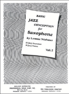 Jazz Conception For Saxophone, Volume 2: Basic