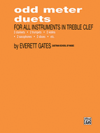 Odd Meter Duets for All Instruments in Treble Clef By Everett Gates