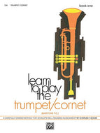 Learn to Play the Trumpet/Cornet! (Baritone T.C.), Book 1