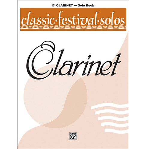 Classic Festival Solos (Bb Clarinet), Volume 1 :Solo Book
