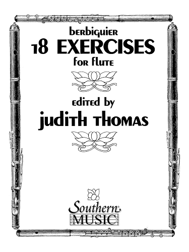 18 Exercises for Flute by Benoit-Tranquille Berbiguier Arr. Judith Thomas