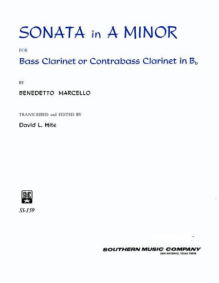 SONATA IN A MINOR - By: BENEDETTO MARCELLO Transcribed & Edited By: DAVID L. HITE - SS159