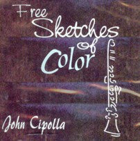 Free Sketches of Color - John Cipolla