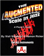 The Augmented Scale In Jazz: A Player's Guide By Walt Weiskopf & Ramon Ricker