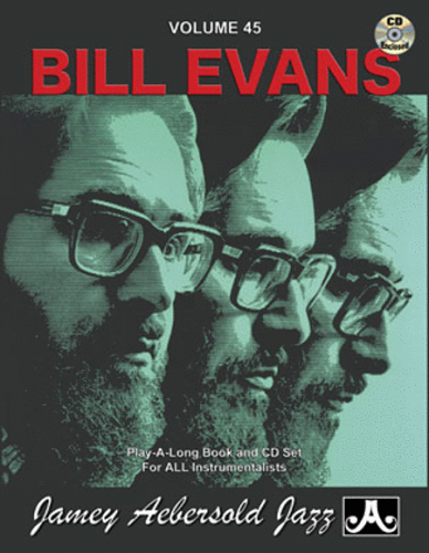 Jamey Aebersold Volume 45: Bill Evans