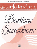 Classic Festival Solos (Eb Baritone Saxophone), Volume 1: Solo Book