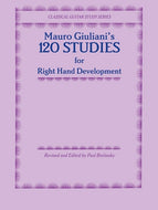 MAURO GIULIANI'S 120 Studies for Right Hand Development (Classical Guitar Study Series)