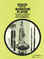Solos for the Bassoon Player w/ Piano Acc. Ed. Sol Schoenbach