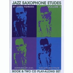 JAZZ SAXOPHONE ETUDES  - BY GREG FISHMAN  VOLUMES 1-3