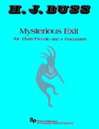 BRIXTON BOOK - MYSTERIOUS EXIT (1993) for flute and 4 percussion by Howard J. Buss.