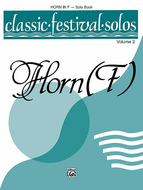 Classic Festival Solos (Horn in F), Volume 2: Solo Book