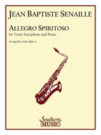 Allegro Spiritoso For Tenor Sax By Jean-Baptiste Senaille Arr. Arthur Ephross