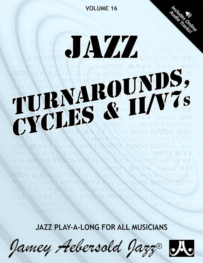 Jamey Aebersold Volume 16: Turnarounds, Cycles, & II/V7s